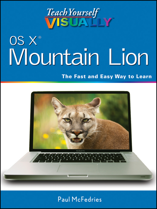 Title details for Teach Yourself VISUALLY OS X Mountain Lion by Paul McFedries - Available